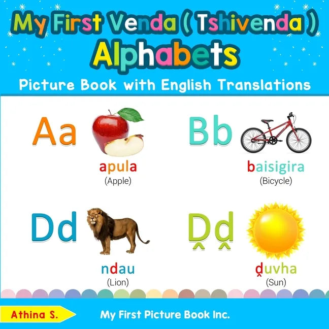 My First Venda ( Tshivenda ) Alphabets Picture Book with English Translations: Bilingual Early Learning & Easy Teaching Venda ( Tshivenda ) Books for - Paperback