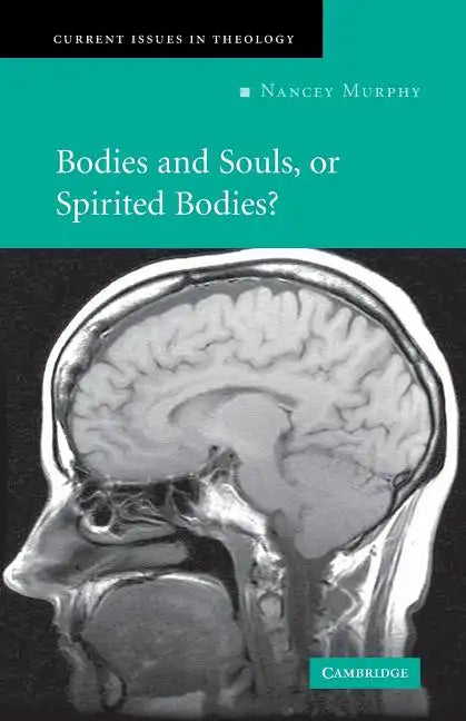 Bodies and Souls, or Spirited Bodies? - Paperback