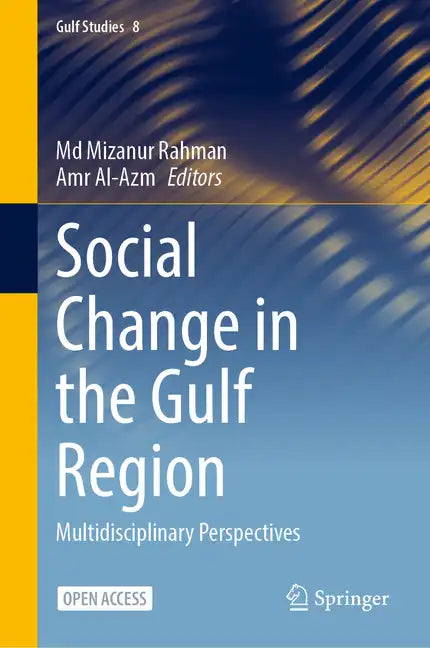 Social Change in the Gulf Region: Multidisciplinary Perspectives - Hardcover