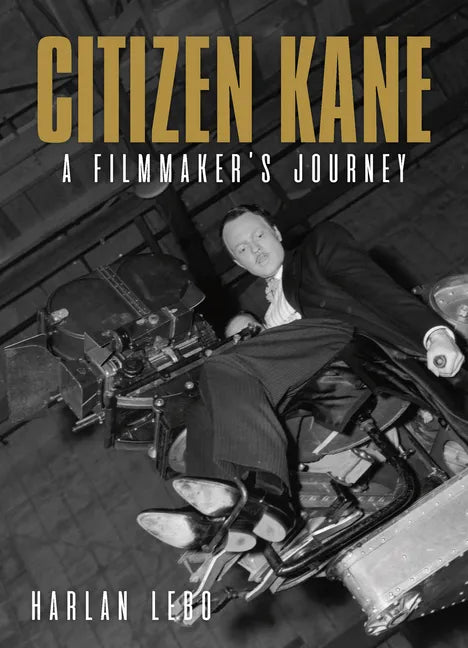 Citizen Kane: A Filmmaker's Journey - Paperback