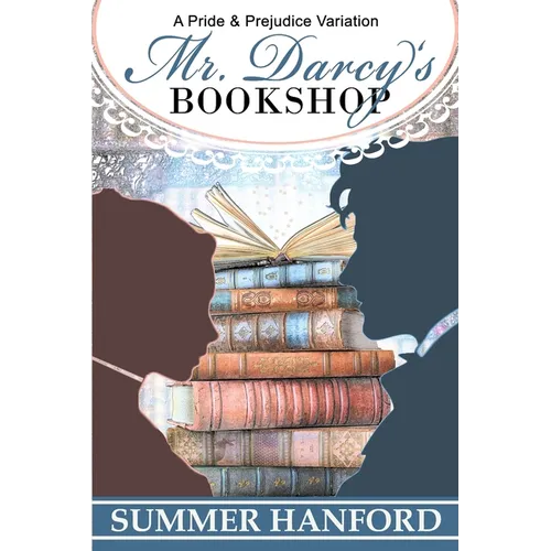 Mr. Darcy's Bookshop: A Pride and Prejudice Variation - Paperback
