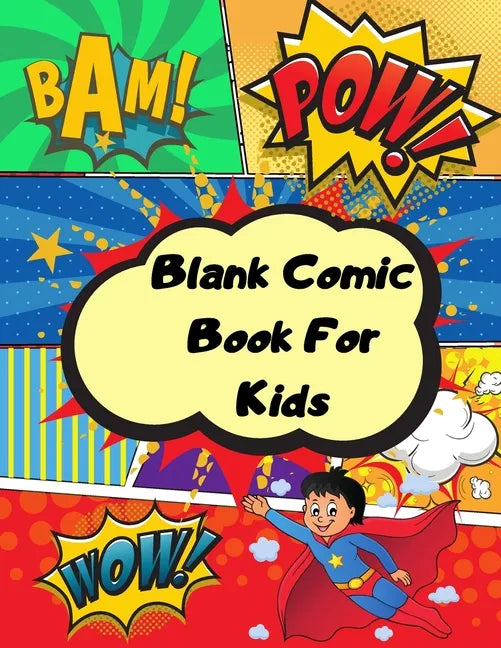 Blank comic book for kids: Unleash your kids/teens creativity with this unique blank comic book/sketchbook for kids 125 pages, 15 different layou - Paperback