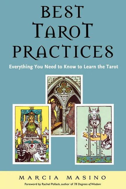 Best Tarot Practices: Everything You Need to Know to Learn the Tarot - Paperback