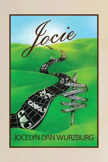 Jocie: Southern Jewish American Princess, Civil Rights Activist - Paperback
