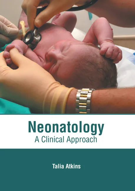 Neonatology: A Clinical Approach - Hardcover