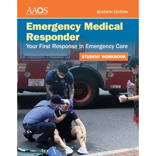Emergency Medical Responder: Your First Response in Emergency Care Student Workbook - Paperback