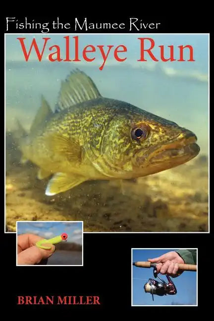 Fishing the Maumee River Walleye Run - Paperback