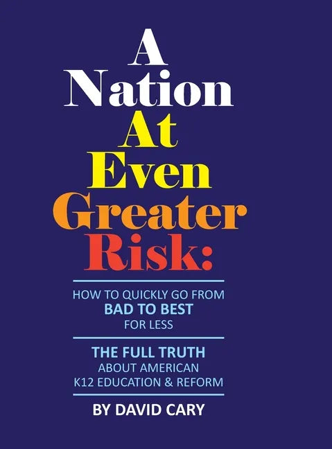 A Nation At Even Greater Risk - B&W Hard Cover - Hardcover