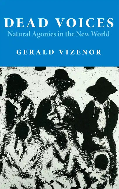 Dead Voices: Natural Agonies in the New World Volume 2 - Paperback
