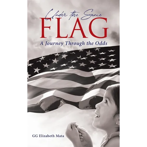 Under the Same Flag: A Journey Through the Odds - Hardcover
