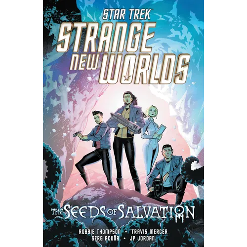 Star Trek: Strange New Worlds--The Seeds of Salvation - Paperback
