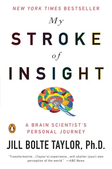 My Stroke of Insight: A Brain Scientist's Personal Journey - Paperback