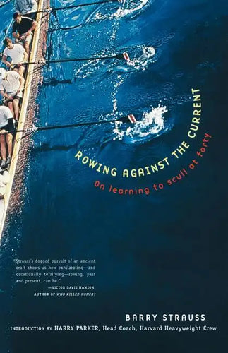 Rowing Against the Current: On Learning to Scull at Forty - Paperback