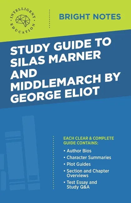 Study Guide to Silas Marner and Middlemarch by George Eliot - Paperback