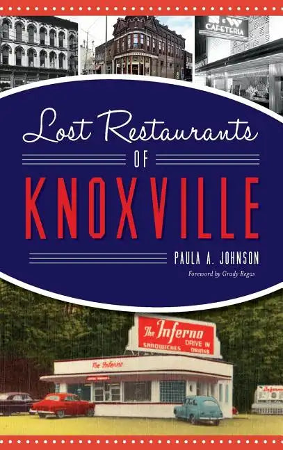 Lost Restaurants of Knoxville - Hardcover