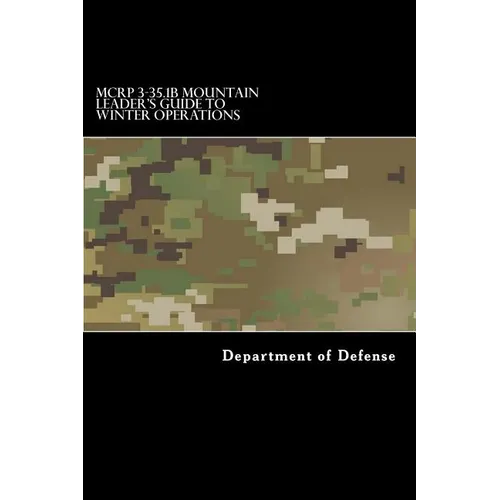 MCRP 3-35.1B Mountain Leader's Guide to Winter Operations - Paperback