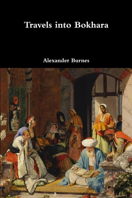 Travels into Bokhara - Paperback