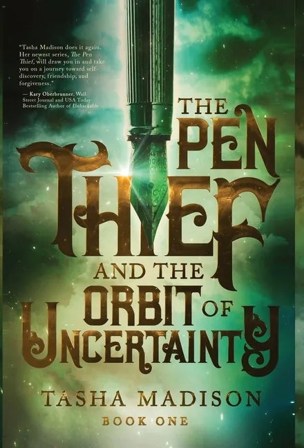 The Pen Thief and the Orbit of Uncertainty - Hardcover