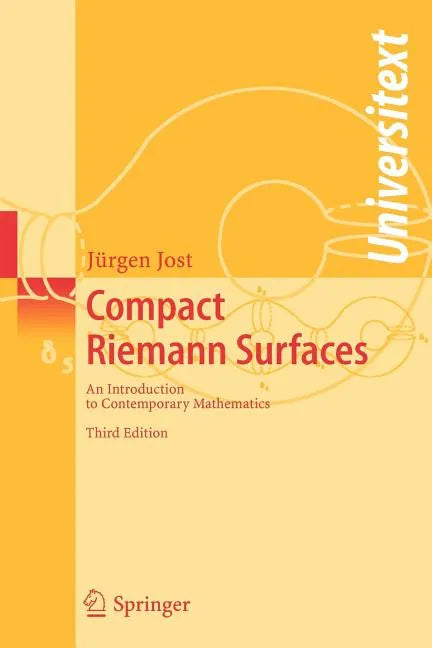 Compact Riemann Surfaces: An Introduction to Contemporary Mathematics - Paperback