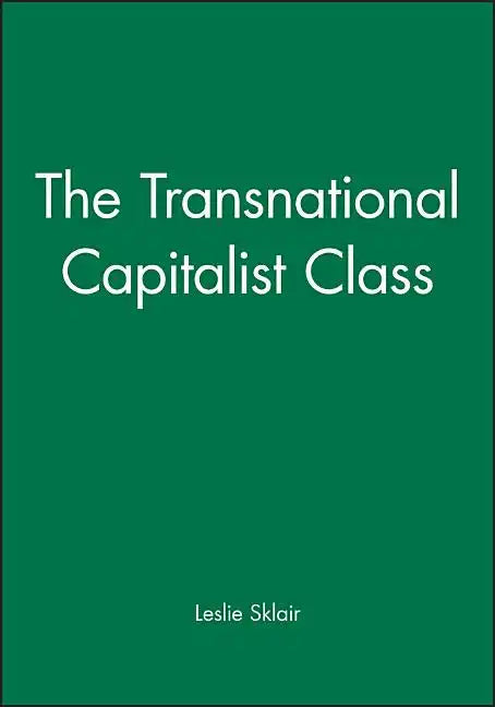 The Transnational Capitalist Class - Paperback