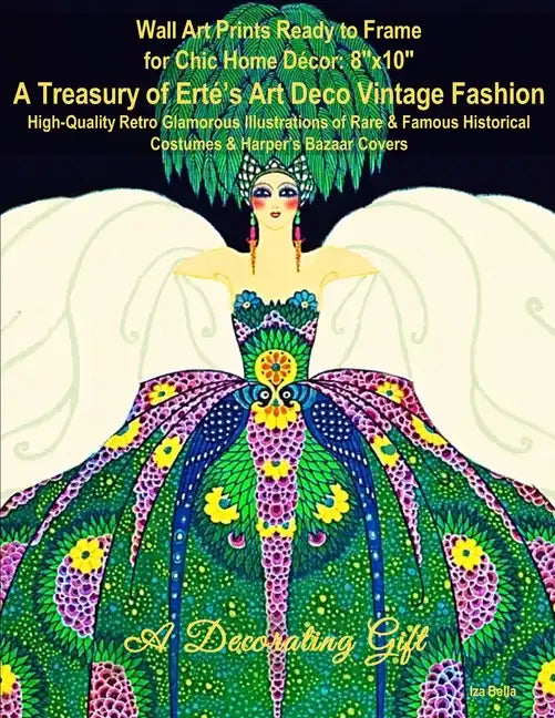 Wall Art Prints Ready to Frame for Chic Home Décor: 8"x10" A Treasury of Erté's Art Deco Vintage Fashion, High-Quality Retro Glamorous Illustrations o - Paperback