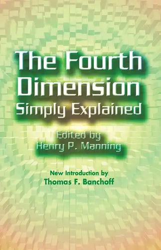 The Fourth Dimension Simply Explained - Paperback