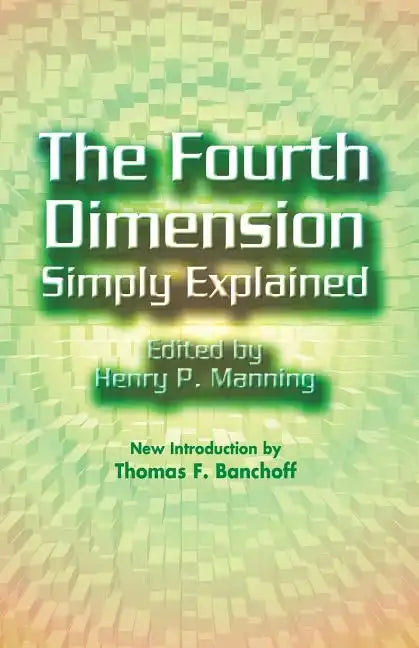 The Fourth Dimension Simply Explained - Paperback