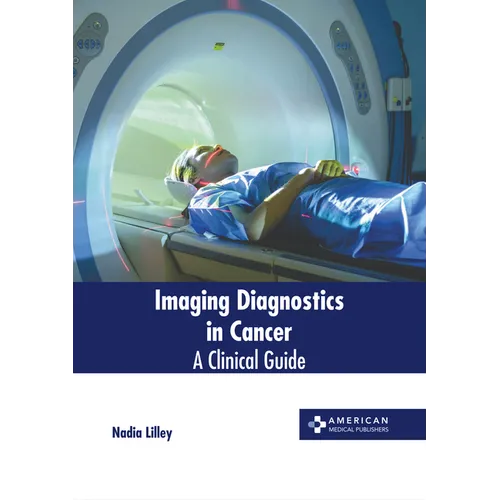 Imaging Diagnostics in Cancer: A Clinical Guide - Hardcover