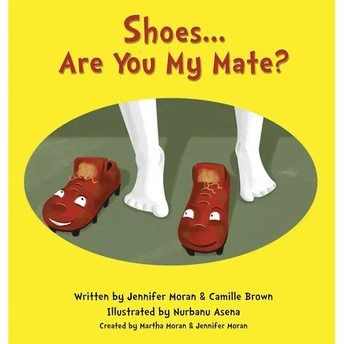 Shoes... Are You My Mate? - Hardcover