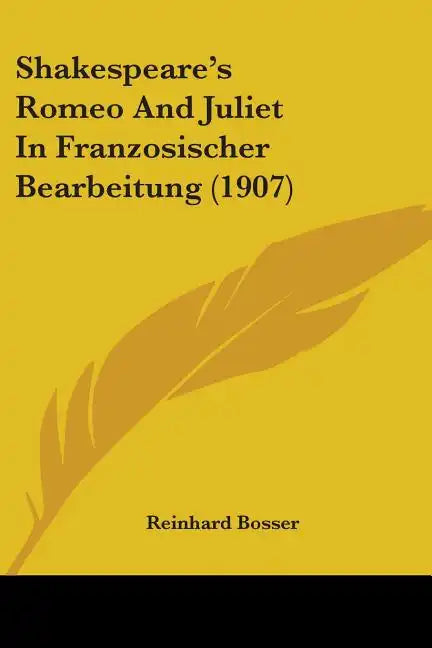 Shakespeare's Romeo And Juliet In Franzosischer Bearbeitung (1907) - Paperback