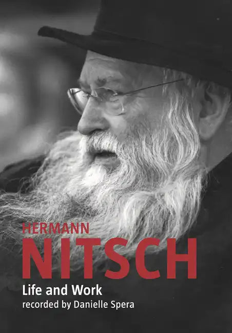Hermann Nitsch: Life and Work: Recorded by Danielle Spera - Paperback