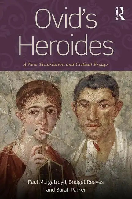 Ovid's Heroides: A New Translation and Critical Essays - Paperback