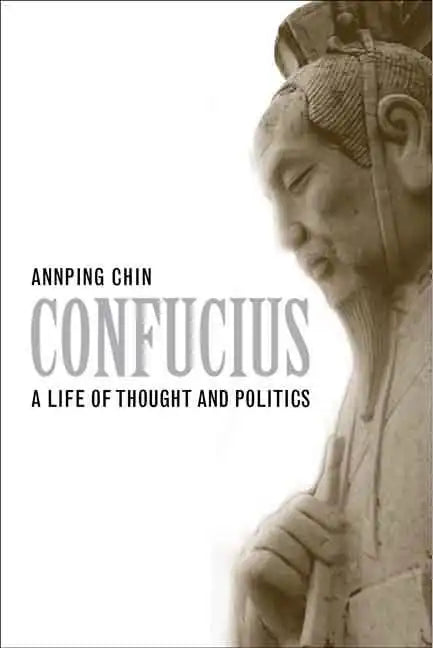 Confucius: A Life of Thought and Politics - Paperback