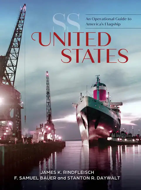 SS United States: An Operational Guide to America's Flagship - Hardcover