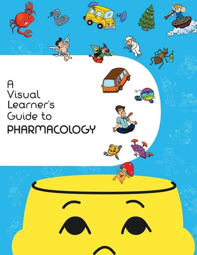 A Visual Learner's Guide to Pharmacology: Learn Pharmacology with Visual Mnemonics - Paperback