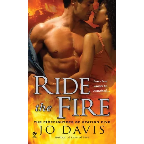 Ride the Fire: The Firefighters of Station Five - Paperback