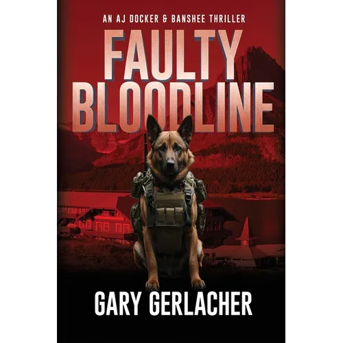 Faulty Bloodline: An AJ Docker and Banshee Thriller - Paperback