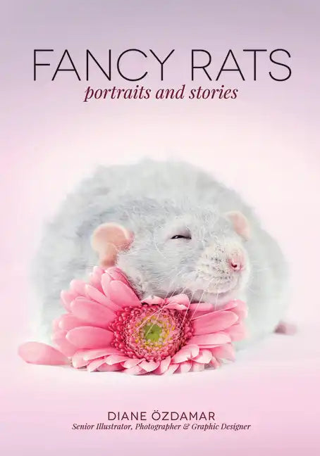 Fancy Rats: Portraits and Stories - Paperback