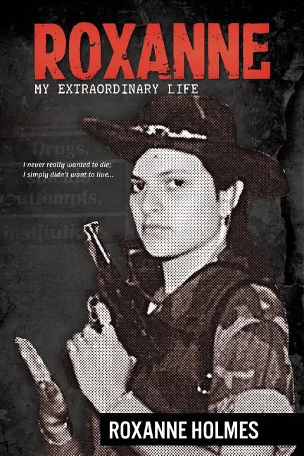 Roxanne: My Extraordinary Life - Paperback