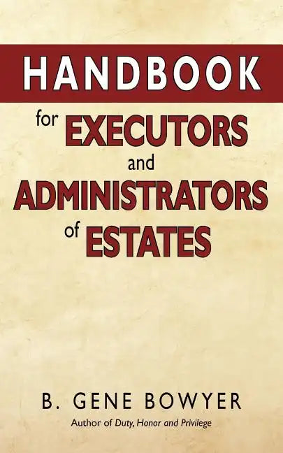 Handbook for Administrators and Executors of Estates - Paperback