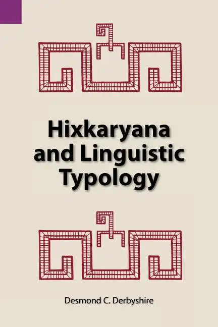 Hixkaryana and Linguistic Typology - Paperback