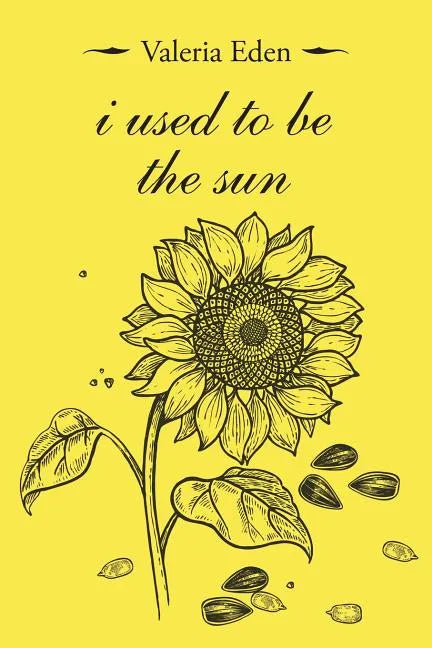 I Used to Be the Sun - Paperback