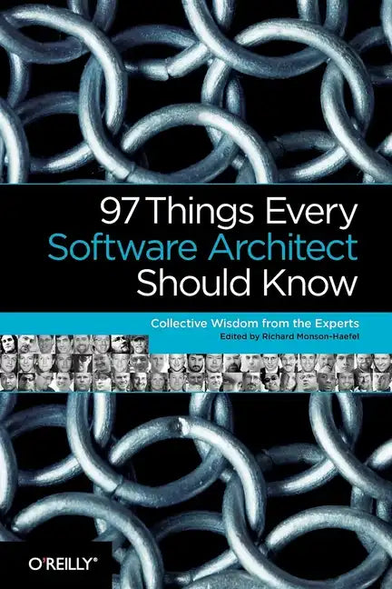 97 Things Every Software Architect Should Know: Collective Wisdom from the Experts - Paperback