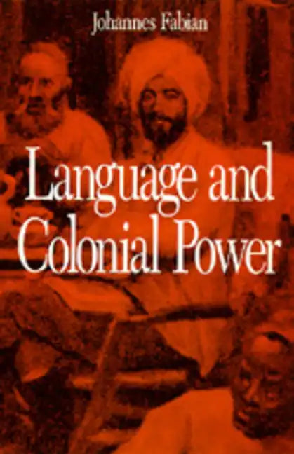 Language and Colonial Power: The Appropriation of Swahili in the Former Belgian Congo, 1880-1938 - Paperback