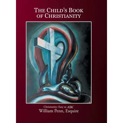 The Child's Book of Christianity: Christianity: Easy as ABC - Hardcover