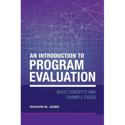 An Introduction to Program Evaluation: Basic Concepts and Example Cases - Paperback