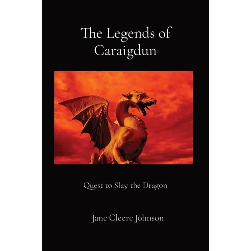 The Legends of Caraigdun: Quest to Slay the Dragon - Paperback