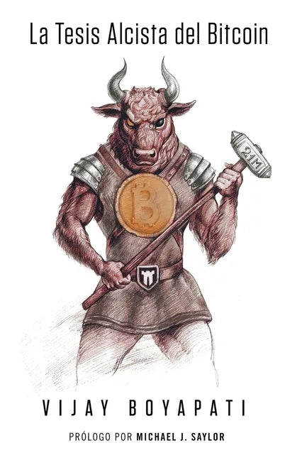 La Tesis Alcista del Bitcoin - Paperback