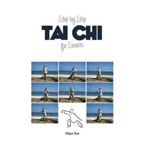 Tai Chi for Seniors, Step by Step - Paperback