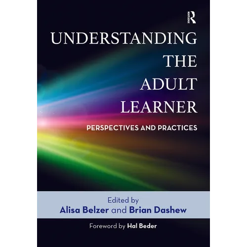 Understanding the Adult Learner: Perspectives and Practices - Paperback